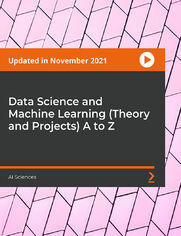Data Science and Machine Learning (Theory and Projects) A to Z. Learn Statistics, Machine Learning, Deep Learning, and Reinforcement Learning for Data Science in 100 Hours