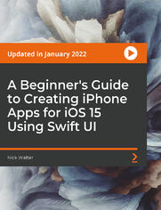 A Beginner's Guide to Creating iPhone Apps for iOS 15 Using Swift UI. Perfect course for complete beginners - Create apps and submit them to the App Store using SwiftUI 3 Code and Xcode 13