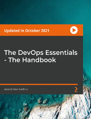 The DevOps Essentials - The Handbook. Learn all the basics you need to know to get started with DevOps