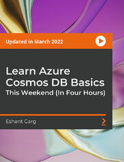 Learn Azure Cosmos DB Basics This Weekend (In Four Hours). Get a thorough understanding of the basics of Azure Cosmos DB