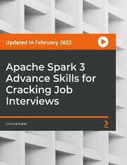 Apache Spark 3 Advance Skills for Cracking Job Interviews. Learn PySpark Advanced Skills and Prepare for Certification along with Job Interviews