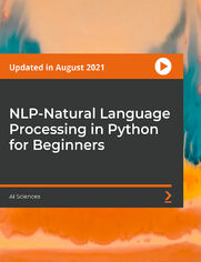NLP-Natural Language Processing in Python for Beginners. Learn Natural Language Processing Using Spacy, NLTK, PyTorch, Text Preprocessing, Embeddings, Word2Vec, and Deep Learning 
