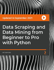 Data Scraping and Data Mining from Beginner to Pro with Python. Mastering Web Scraping, Web Crawling, Data Mining in Python, Beautiful Soup, Scrapy, Selenium, CSS Selectors, Requests