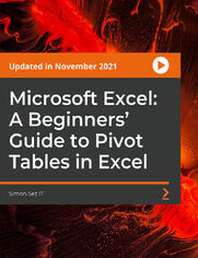 Microsoft Excel: A Beginners' Guide to Pivot Tables in Excel. A Beginner&#x2019;s Guide to learn Pivot Tables from Microsoft experts, Simon Sez IT!