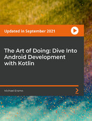 The Art of Doing: Dive Into Android Development with Kotlin. Master the fundamentals and begin your journey into Android application development today! 