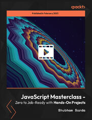 JavaScript Masterclass - Zero to Job-Ready with Hands-On Projects. Build real-world applications and learn the concepts of JavaScript, HTML, and CSS the easy way