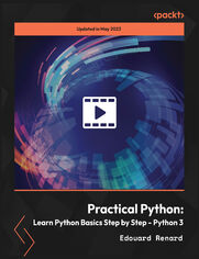 Practical Python: Learn Python Basics Step by Step - Python 3. Start mastering Python basics quickly with hands-on lessons and practical exercises, all in Python 3