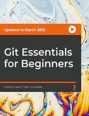 Git Essentials for Beginners. Become an expert in Git with the help of this course