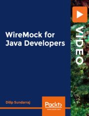 WireMock for Java Developers. Learn to effectively integrate and build RESTful API clients into Java and Spring Boot applications using WireMock