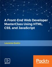 A Front-End Web Developer MasterClass Using HTML, CSS, and JavaScript. Learn HTML CSS JavaScript all in one place packed with exercises and source code with examples