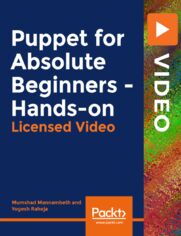 Puppet for Absolute Beginners - Hands-on. Learn Orchestration and Automation in DevOps with Puppet with lectures, demos, and hands-on coding exercises