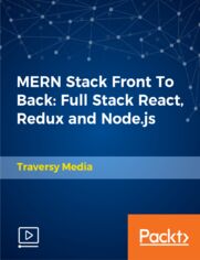 MERN Stack Front To Back: Full Stack React, Redux and Node.js. Build and deploy a social network with Node.js, Express, React, Redux and MongoDB. Learn how to put it all together