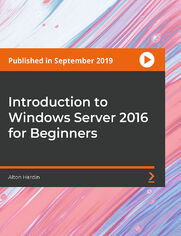 Introduction to Windows Server 2016 for Beginners. Learn Windows Server 2016: Active Directory, DHCP, DNS, IIS, Group Policy, RDP, WSUS, FSRM, PowerShell, and Much More!