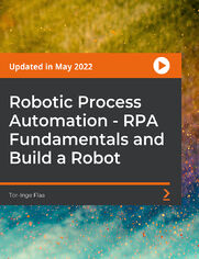 Robotic Process Automation - RPA Fundamentals and Build a Robot. Learn the key elements of RPA and build your first software robot in less than half a workday!