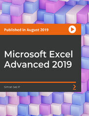 Microsoft Excel Advanced 2019. Learn and master Excel 2019 by learning advanced functions and formulas