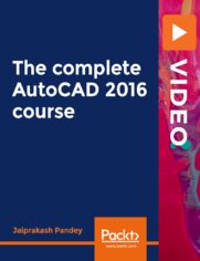 The complete AutoCAD 2016 course. Learn AutoCAD 2016 from scratch to professional level