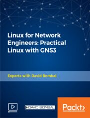 Linux for Network Engineers: Practical Linux with GNS3. Linux for Networking Engineers (CCNA, CCNP, CCIE etc): Practical Linux with GNS3 = network programmability and automation