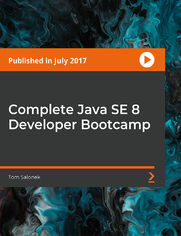 Complete Java SE 8 Developer Bootcamp. OCA Prep Included