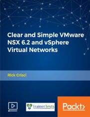 Clear and Simple VMware NSX 6.2 and vSphere Virtual Networks. Want to learn about NSX? Whether you are an absolute beginner or a CCIE, this is the course for you! Prep for VCP6-NV