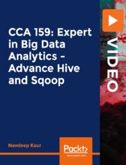 CCA 159: Expert in Big Data Analytics - Advance Hive & Sqoop. Big data certification for non-programmers, business analysts, testers, and SQL developers