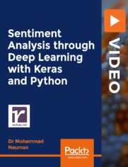Sentiment Analysis through Deep Learning with Keras and Python. Learn to apply sentiment analysis to your problems through a practical, real-world use case