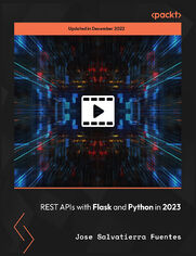 REST APIs with Flask and Python in 2023. Develop professional-grade REST APIs with expert instruction