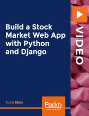 Build a Stock Market Web App with Python and Django. Learn Database Driven Web Development With Django and Python!