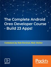 The Complete Android Oreo Developer Course - Build 23 Apps!. Learn Android O app development using Java and Kotlin: build real apps including Super Mario Run, Whatsapp, and Instagram!