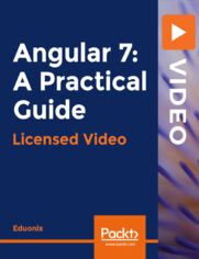 Angular 7: A Practical Guide. This practical course on Angular 7 (latest version) will help you become a better web application developer