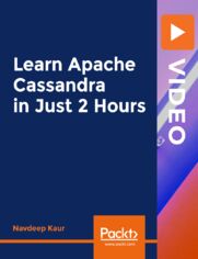 Learn Apache Cassandra in Just 2 Hours. A complete guide to the Cassandra architecture, the Cassandra query language, cluster management, and Java/Spark integration