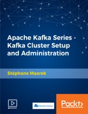 Apache Kafka Series - Kafka Cluster Setup and Administration. Hands-On Training on ZooKeeper Quorum Setup, Kafka Cluster Setup, and Administration in AWS