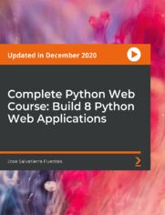 Complete Python Web Course: Build 8 Python Web Applications. Build web applications from scratch