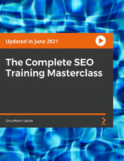 The Complete SEO Training Masterclass. Complete SEO Masterclass - Start Your SEO Journey from Beginner to Advanced Step-by-Step