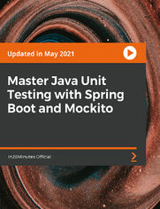 Master Java Unit Testing with Spring Boot and Mockito. Learn to Write Awesome Java JUnit Unit Tests with Spring Boot and Mockito in 40 Easy Steps