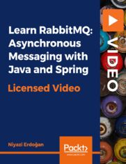 Learn RabbitMQ: Asynchronous Messaging with Java and Spring. Learn RabbitMQ: Asynchronous Messaging with Java and Spring