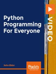 Python Programming For Everyone. Learn Python 3 programming fast!