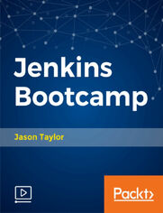 Jenkins Bootcamp. Fully Automate Builds Through Deployment