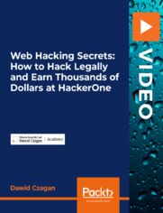 Web Hacking Secrets: How to Hack Legally and Earn Thousands of Dollars at HackerOne. Master web application security testing and become a successful bug hunter