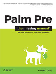 Palm Pre: The Missing Manual. The Missing Manual