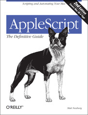 AppleScript: The Definitive Guide. Scripting and Automating Your Mac. 2nd Edition