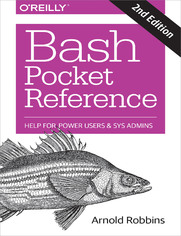 Bash Pocket Reference. Help for Power Users and Sys Admins. 2nd Edition