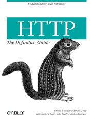 HTTP: The Definitive Guide. The Definitive Guide