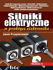 Silniki elektryczne w praktyce elektronika wyd.2