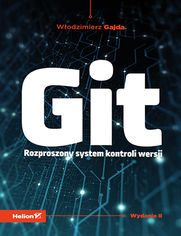 Git. Rozproszony system kontroli wersji. Wydanie II