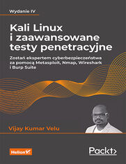 Kali Linux i zaawansowane testy penetracyjne. Zosta