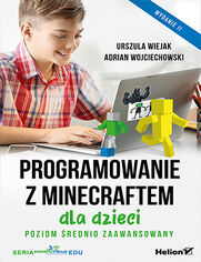 Programowanie z Minecraftem dla dzieci. Poziom 