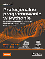 Profesjonalne programowanie w Pythonie. Poziom ekspert. Wydanie IV