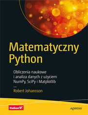 Python. Obliczenia i analiza danych z wykorzystaniem NumPy, SciPy i Matplotlib