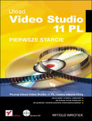 Ulead Video Studio 11 PL. Pierwsze starcie 