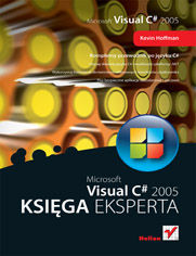 Microsoft Visual C# 2005. Księga eksperta